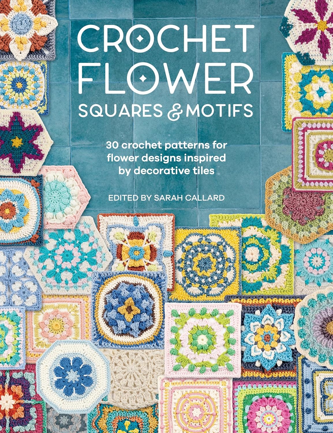 Crochet Flower Squares and Motifs