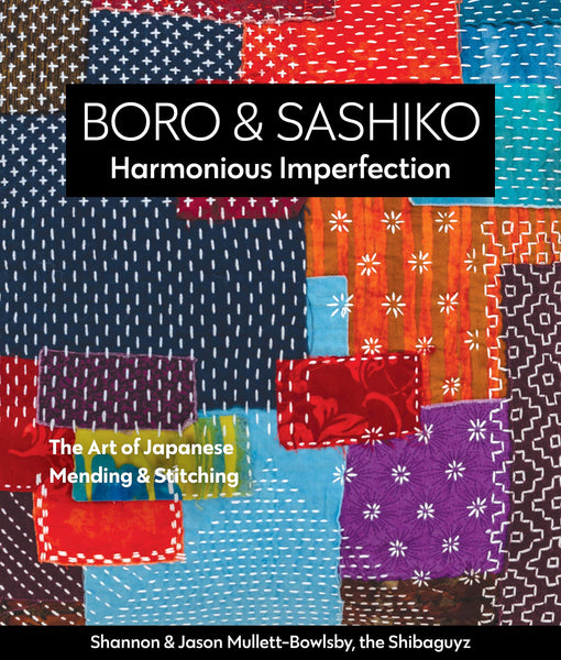 Boro and Sashiko: Harmonious Imperfection