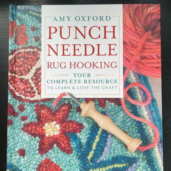 Punch Needle Rug Hooking book by Amy Oxford