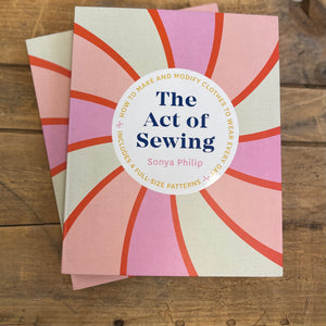 The Act of Sewing: How to Make and Modify Clothes to Wear Every Day Workbook
