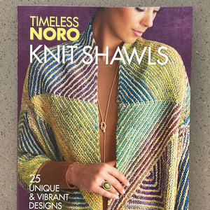 Timeless Noro Knit Shawls Book